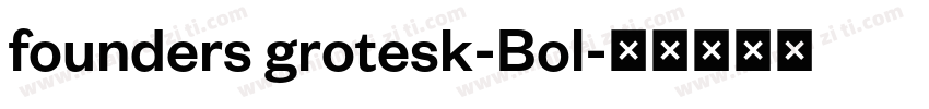 founders grotesk-Bol字体转换